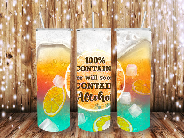 100% MAY Contain Alcohol 20 oz tumbler