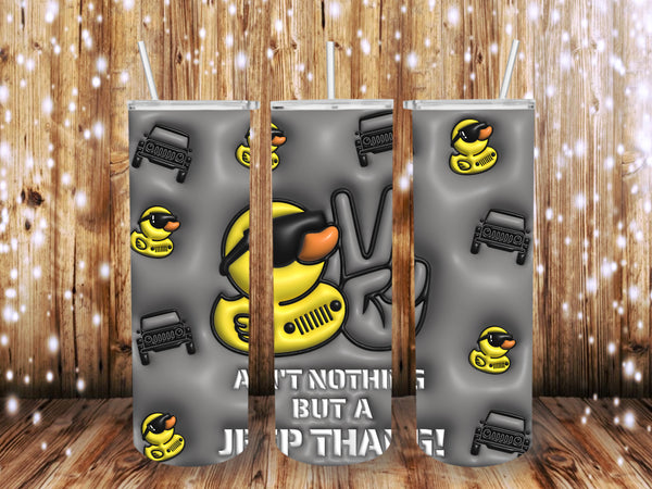 Aint Nothing But a Jeep Thang 20 oz Tumbler