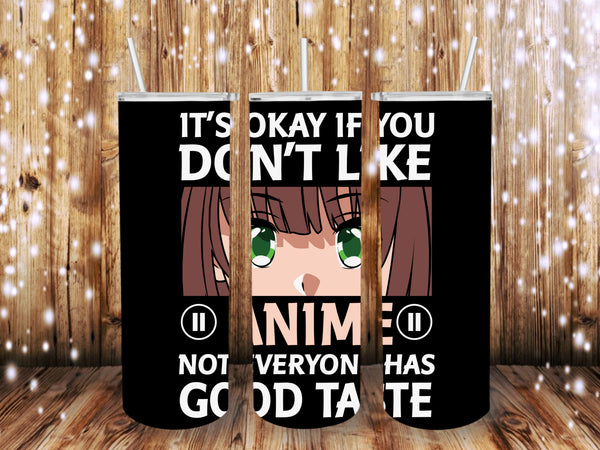 Its okay Anime 20 oz Tumbler