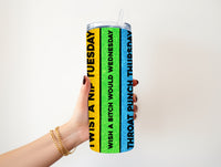 Cussing Weekday 20 oz tumbler