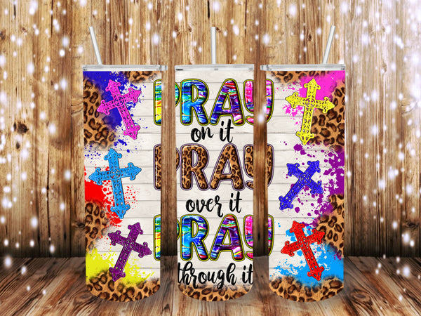 Pray on it 20 oz Tumbler