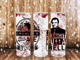 Straight outta Hell 20 oz tumbler