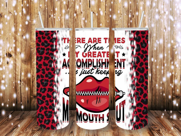 My mouth Shut 20 oz Tumbler