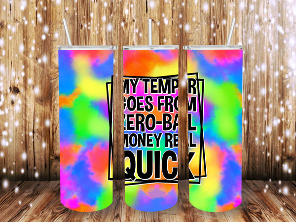 My temper goes from 20 oz Tumbler