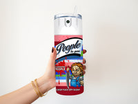 People Be Gone Chucky 20 oz tumbler