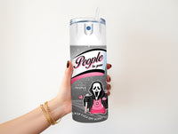 People Be Gone Scream 20 oz tumbler