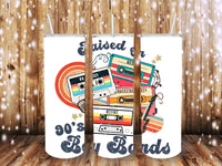Raised on boy bands 20 oz Tumbler